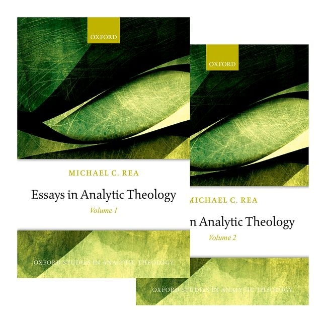 Essays in Analytic Theology: Volume I & II (Oxford Studies in Analytic Theology) (1ST ed.)