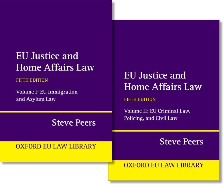 EU Justice and Home Affairs Law (Oxford European Union Law Library) (5TH ed.)
