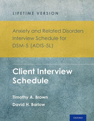Anxiety and Related Disorders Interview Schedule for Dsm-5(r) (Adis-5l) - Lifetime Version: Client Interview Schedule 5-Copy Set (Treatments That Work)