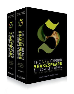 The New Oxford Shakespeare: Critical Reference Edition: The Complete Works (New Oxford Shakespeare) (1ST ed.)