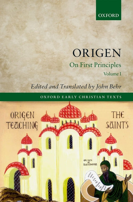 Origen: On First Principles, Reader's Edition (Oxford Early Christian Texts) (1ST ed.)