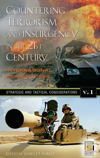 Countering Terrorism and Insurgency in the 21st Century: International Perspectives [3 Volumes] (Praeger Security International)