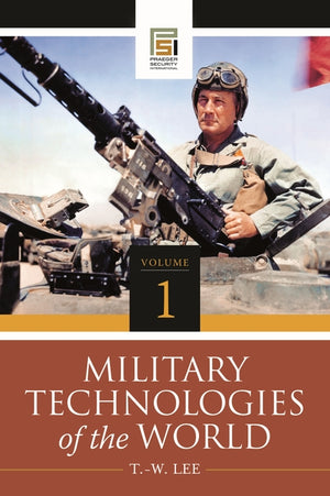 Military Technologies of the World [2 Volumes] (Praeger Security International)