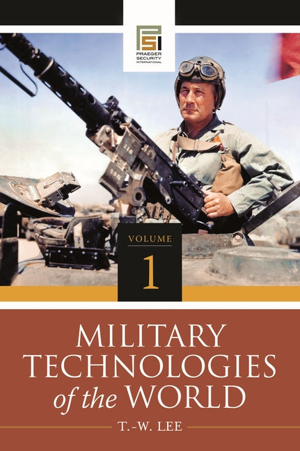 Military Technologies of the World [2 Volumes] (Praeger Security International)