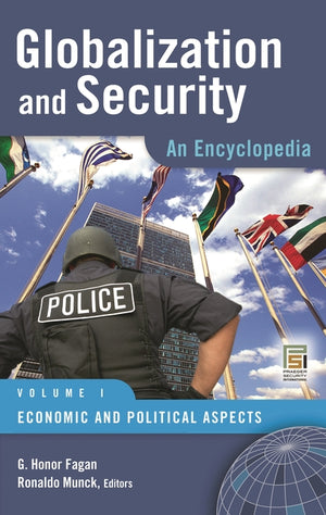 Globalization and Security [2 Volumes]: An Encyclopedia (Praeger Security International)
