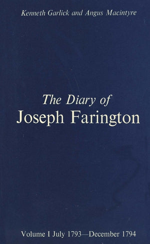 The Diary of Joseph Farington: Volume 1, July 1793-December 1974, Volume 2, January 1795-August 1796 (Studies in British Art #0001)