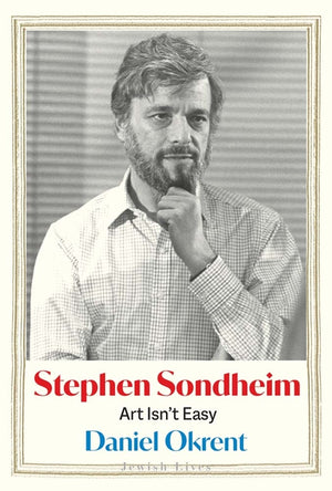 Stephen Sondheim: Art Isn't Easy (Jewish Lives)