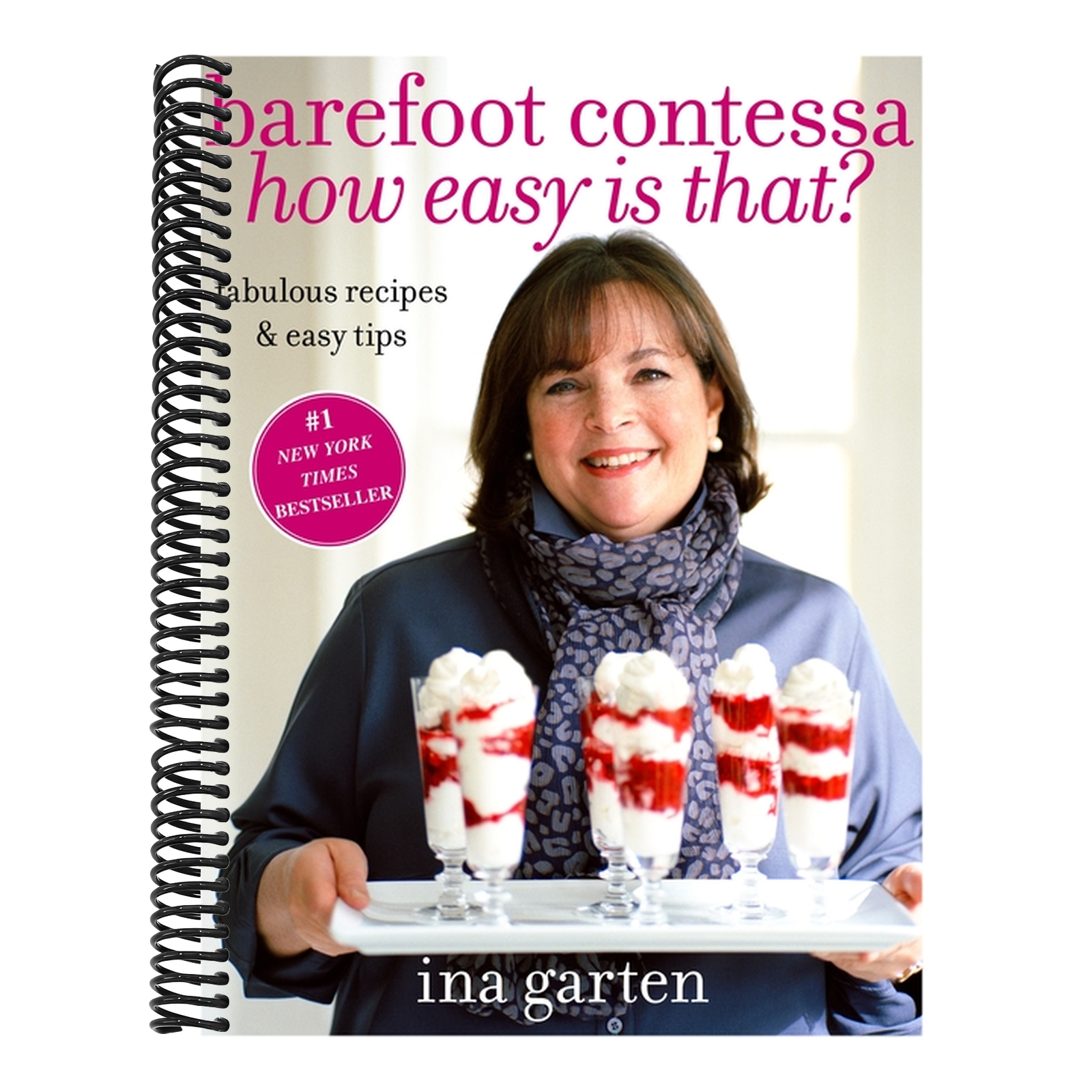 Barefoot Contessa How Easy Is That?: Fabulous Recipes & Easy Tips: A Cookbook