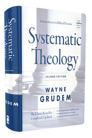 Systematic Theology,: An Introduction to Biblical Doctrine (2ND ed.)