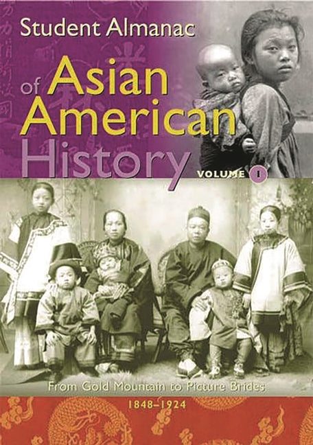 Student Almanac of Asian American History: [2 Volumes]