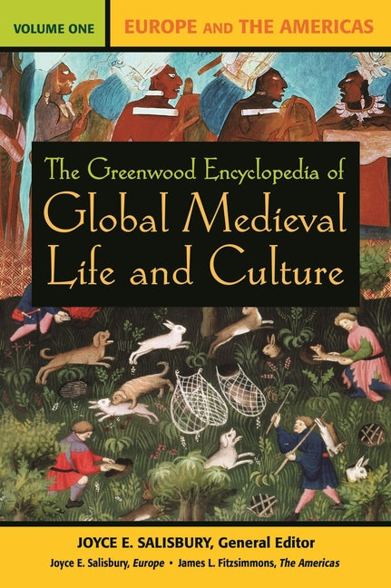 The Greenwood Encyclopedia of Global Medieval Life and Culture: [3 Volumes]
