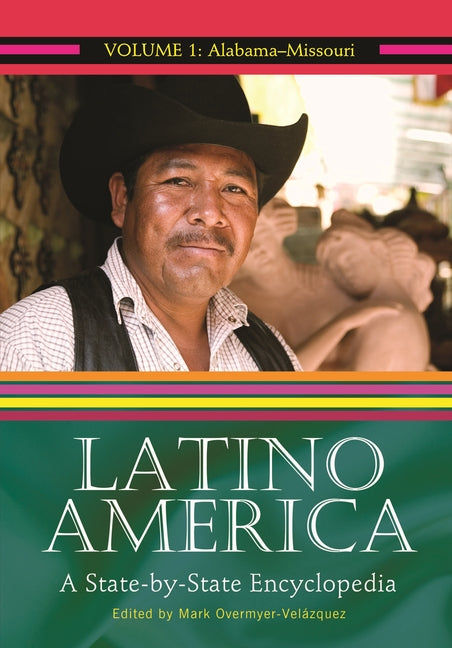 Latino America [2 Volumes]: A State-By-State Encyclopedia