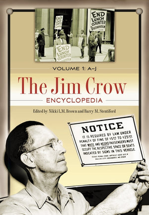 The Jim Crow Encyclopedia: Greenwood Milestones in African American History [2 Volumes] (Milestones in Business History)