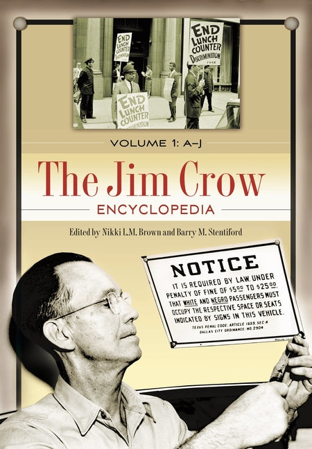 The Jim Crow Encyclopedia: Greenwood Milestones in African American History [2 Volumes] (Milestones in Business History)