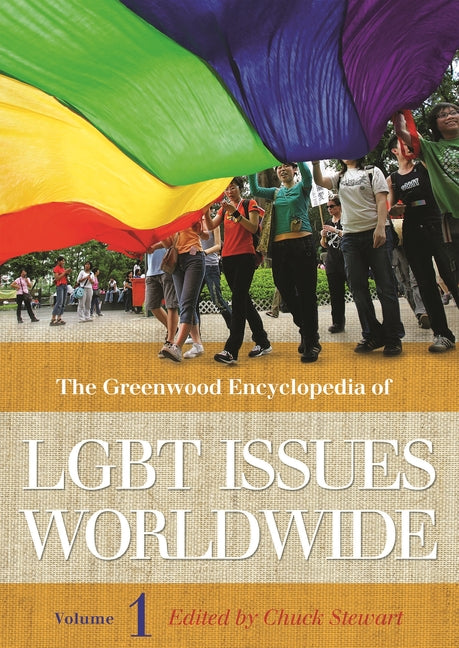 The Greenwood Encyclopedia of LGBT Issues Worldwide: [3 Volumes]