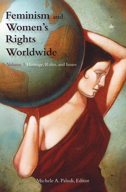 Feminism and Women's Rights Worldwide: [3 Volumes] (Women's Psychology)
