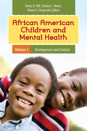 African American Children and Mental Health: [2 Volumes] (Child Psychology and Mental Health)