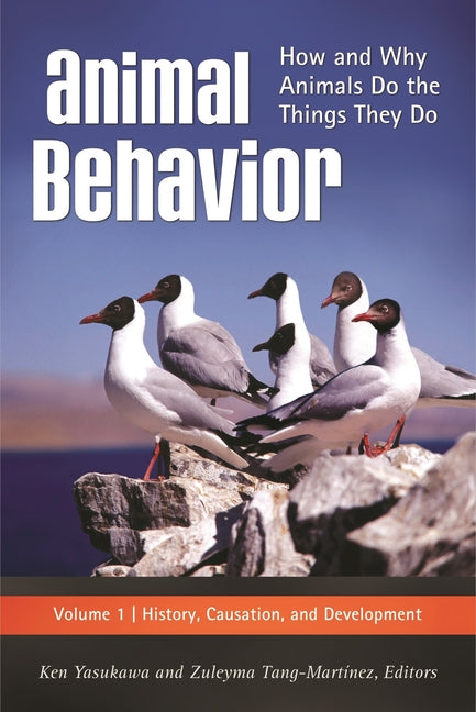Animal Behavior: How and Why Animals Do the Things They Do [3 Volumes]