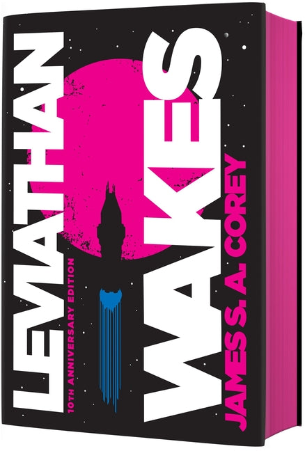 Leviathan Wakes (10th Anniversary Edition) (Special) (Expanse #1)