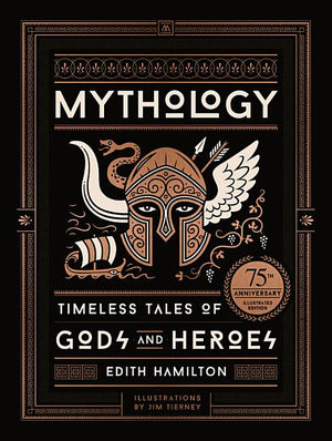 Mythology (75th Anniversary Illustrated Edition): Timeless Tales of Gods and Heroes (Special)