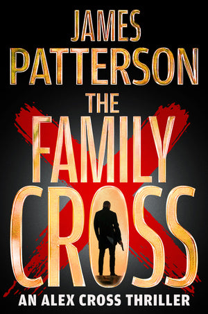 The Family Cross: An Alex Cross Thriller (Alex Cross Novels)