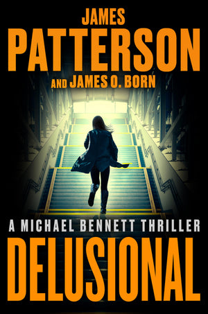 Delusional: A Michael Bennett Thriller (A Michael Bennett Thriller #18)