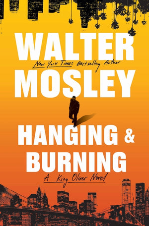 Hanging and Burning: A King Oliver Novel (King Oliver #4)