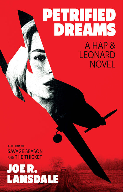 Petrified Dreams: A Hap and Leonard Novel (Hap and Leonard #15)