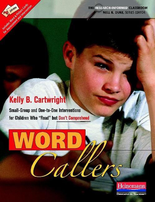 Word Callers: Small-Group and One-To-One Interventions for Children Who Read But Don't Compr Ehend (Research-Informed Classroom) (1ST ed.)