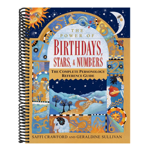 The Power of Birthdays, Stars & Numbers: The Complete Personology Reference Guide: An Astrology and Numerology Book