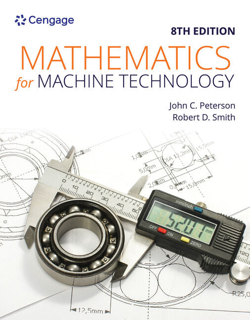 Bundle: Mathematics for Machine Technology, 8th + Nims Machining Level 1 Study Guide + Print Reading for Machinists, 6th (8TH ed.)