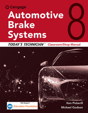 Today's Technician: Automotive Brake Systems, Classroom Manual and Shop Manual (Mindtap Course List) (8TH ed.)