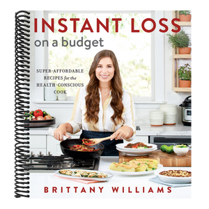 Instant Loss on a Budget: Super-Affordable Recipes for the Health-Conscious Cook