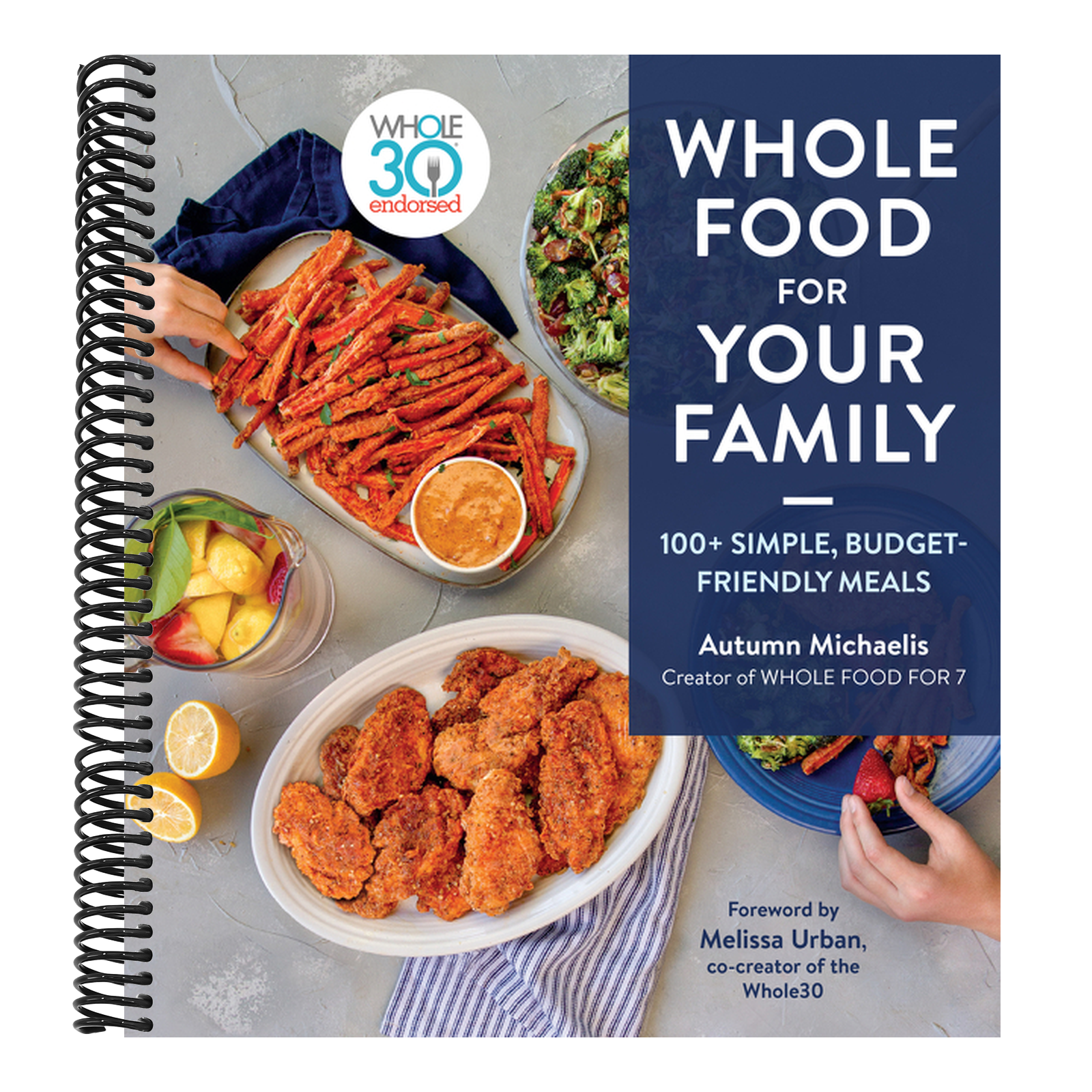 Whole Food for Your Family: 100+ Simple, Budget-Friendly Meals