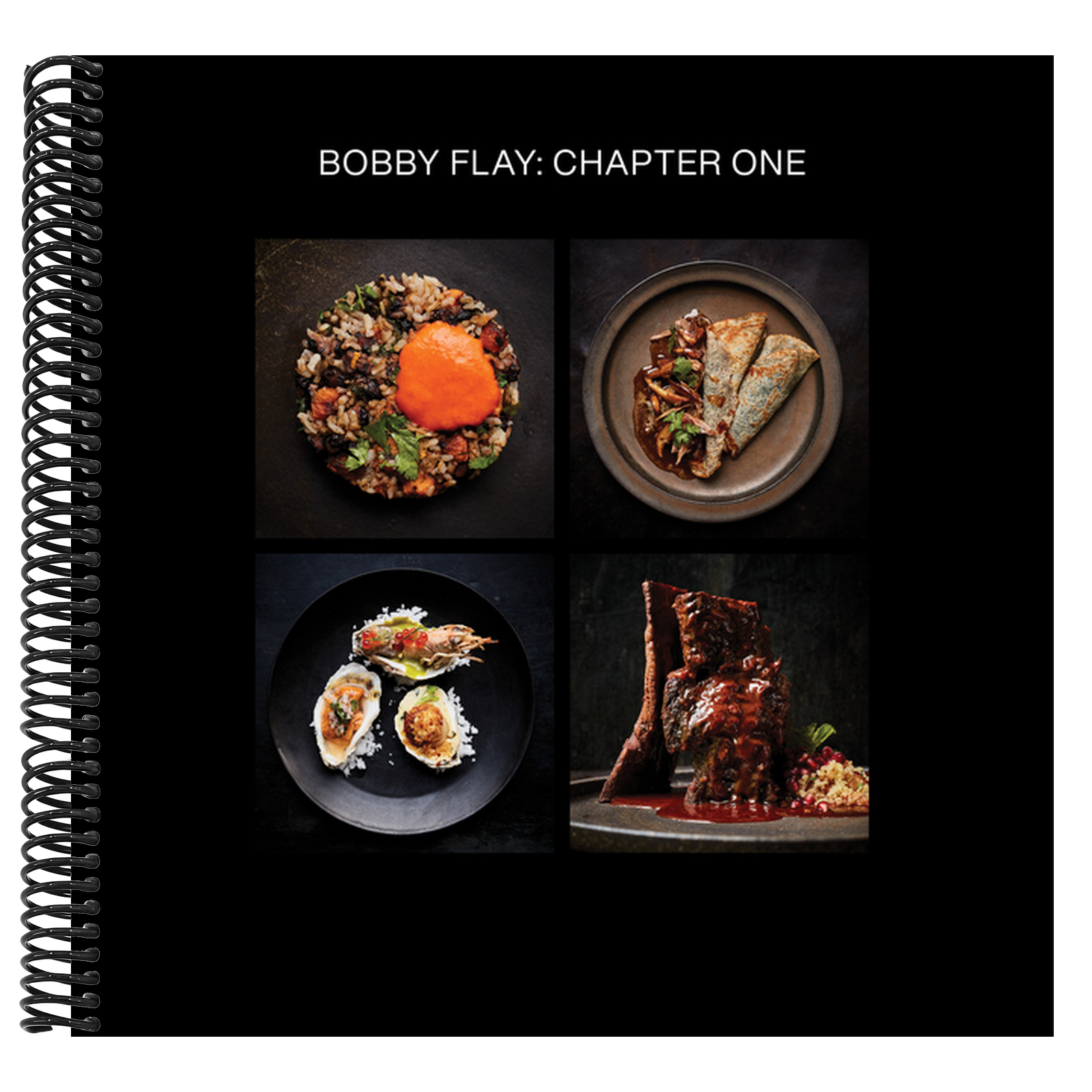 Bobby Flay: Chapter One: Iconic Recipes and Inspirations from a Groundbreaking American Chef: A Cookbook