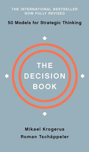 The Decision Book: Fifty Models for Strategic Thinking (Revised)