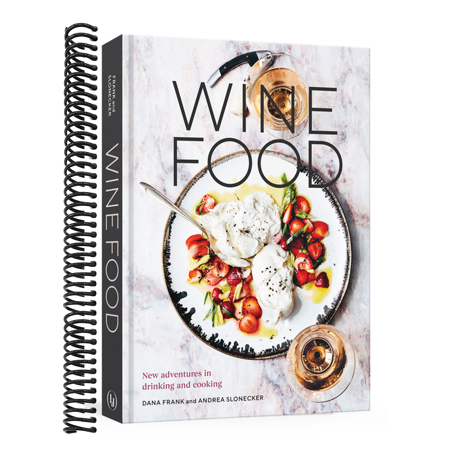 Wine Food: New Adventures in Drinking and Cooking [A Recipe Book]