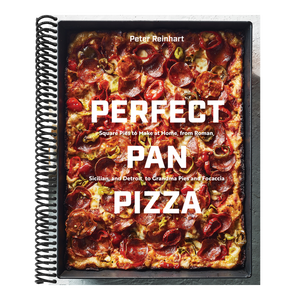 Perfect Pan Pizza: Square Pies to Make at Home, from Roman, Sicilian, and Detroit, to Grandma Pies and Focaccia [A Cookbook]