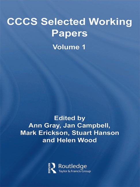 Cccs Selected Working Papers: Volumes 1 and 2 (1ST ed.)