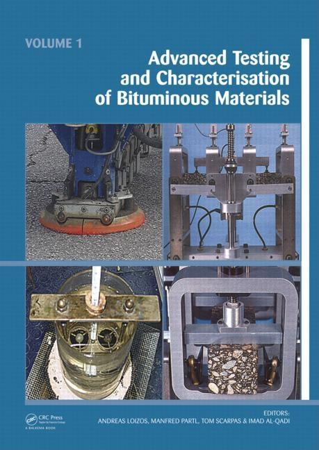 Advanced Testing and Characterization of Bituminous Materials, Two Volume Set (1ST ed.)