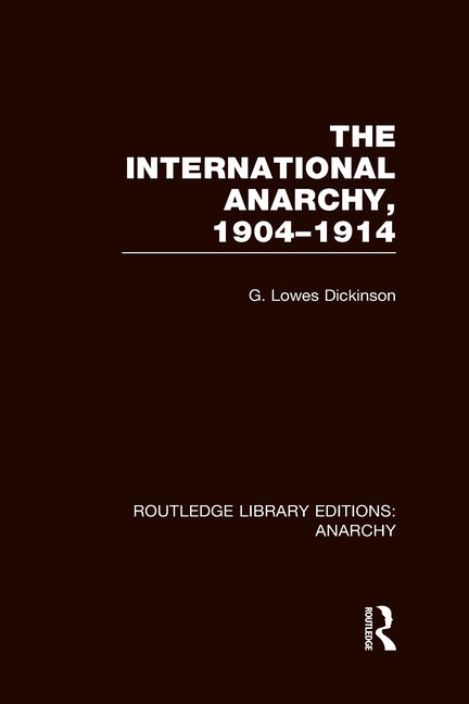 Routledge Library Editions: Anarchy (4 Vols) (Routledge Library Editions: Anarchy) (1ST ed.)