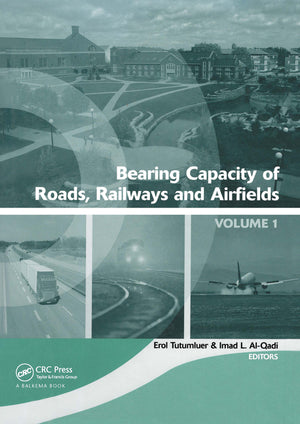 Bearing Capacity of Roads, Railways and Airfields, Two Volume Set: Proceedings of the 8th International Conference (Bcr2a'09), June 29 - July 2 2009, (1ST ed.)