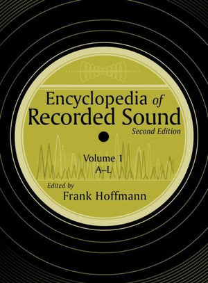 Encyclopedia of Recorded Sound (Second) (1ST ed.)