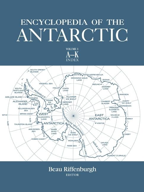 Encyclopedia of the Antarctic (1ST ed.)