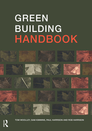 Green Building Handbook Volumes 1 and 2: A Guide to Building Products and Their Impact on the Environment (1ST ed.)