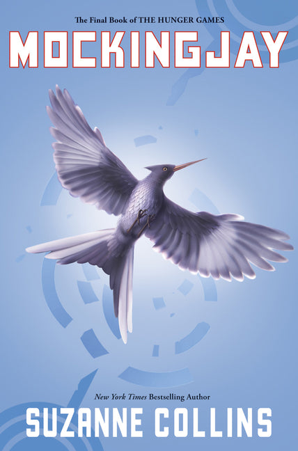 Mockingjay (Hunger Games, Book Three): Volume 3 (Hunger Games #03)