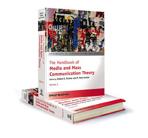 The Handbook of Media and Mass Communication Theory, 2 Volume Set (Handbooks in Communication and Media) (1ST ed.)