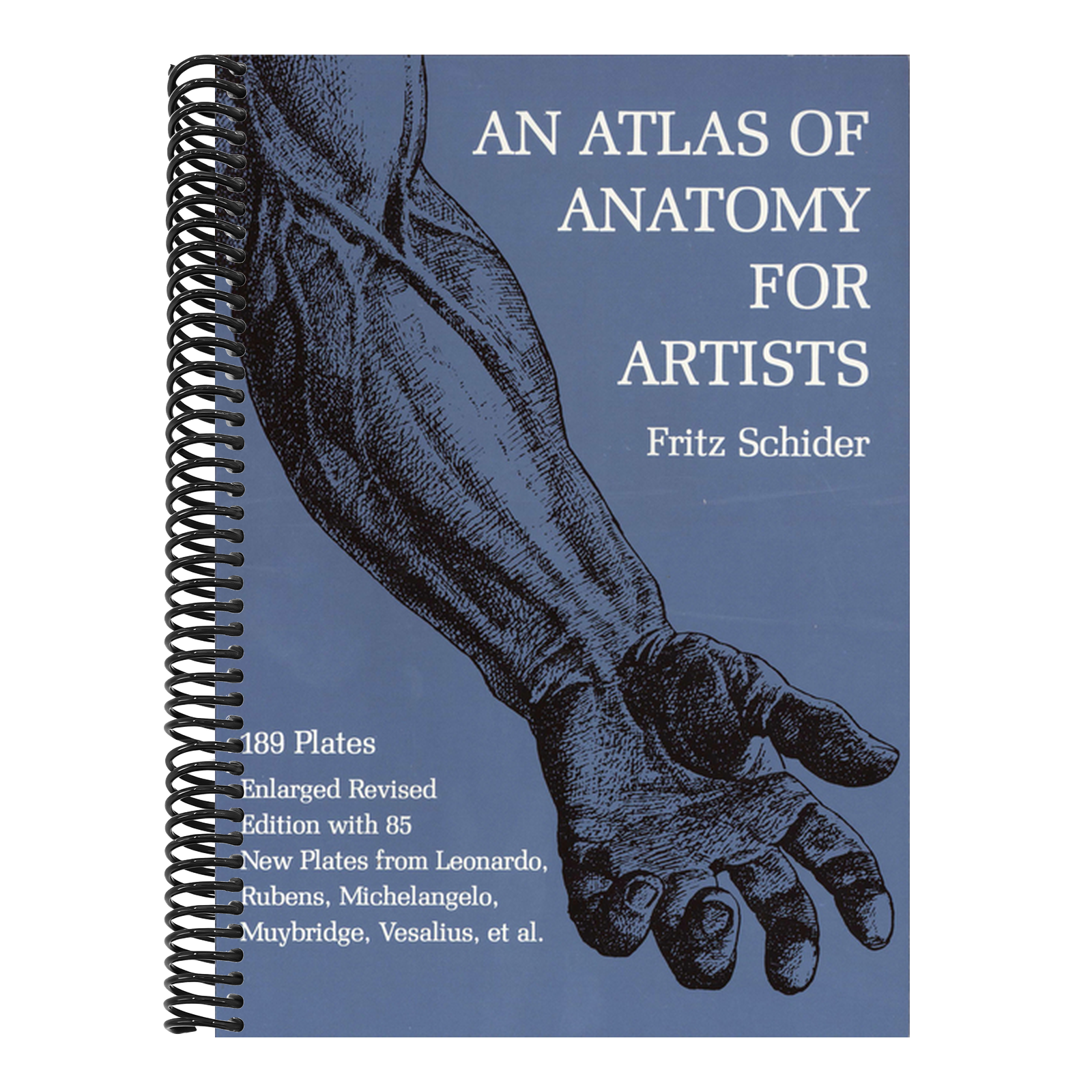 An Atlas of Anatomy for Artists: 189 Plates: Enlarged Revised Edition with 85 New Plates from Leonardo, Rubens, Michelangelo, Muybridge, Vesalius, Et Al.