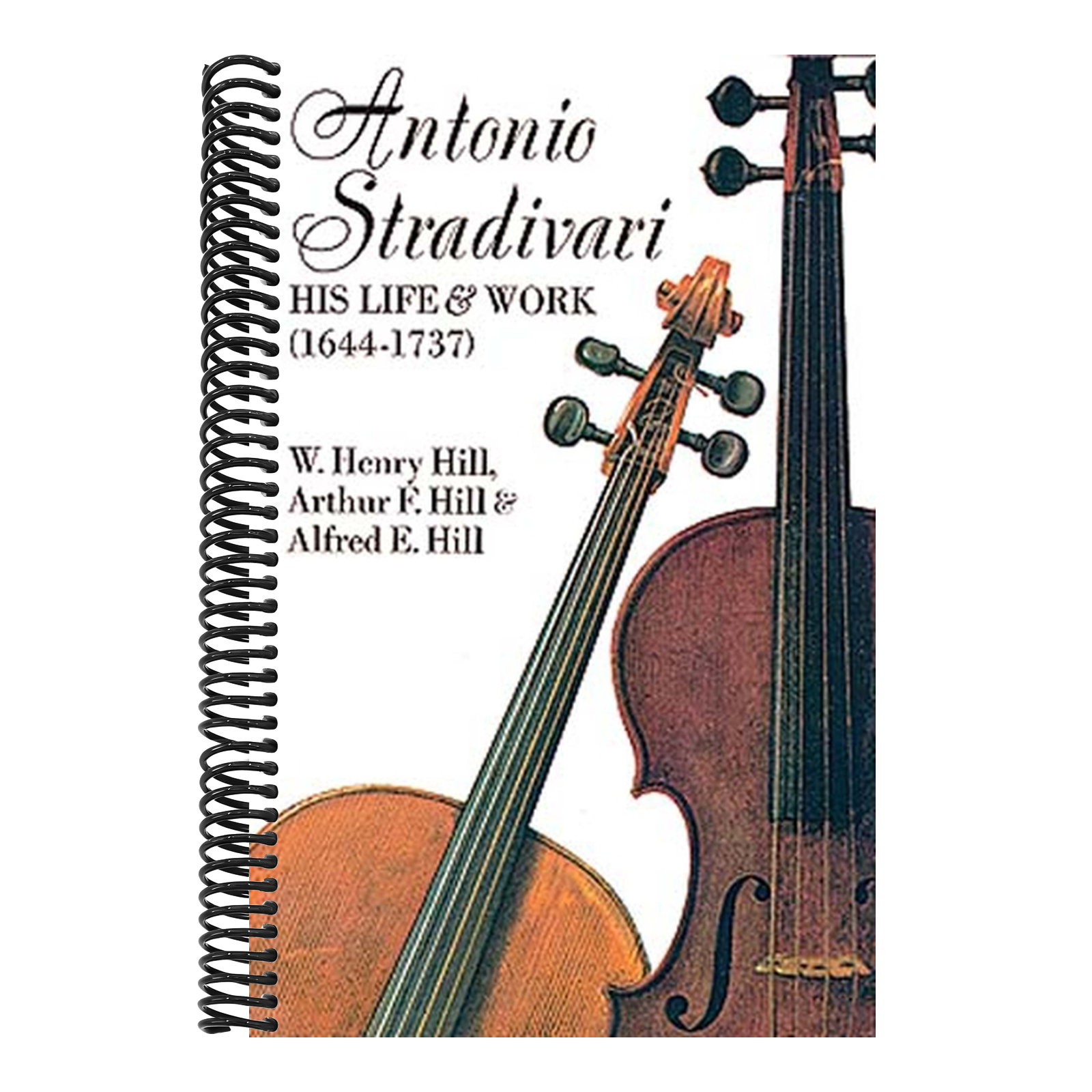Antonio Stradivari: His Life and Work (Revised)