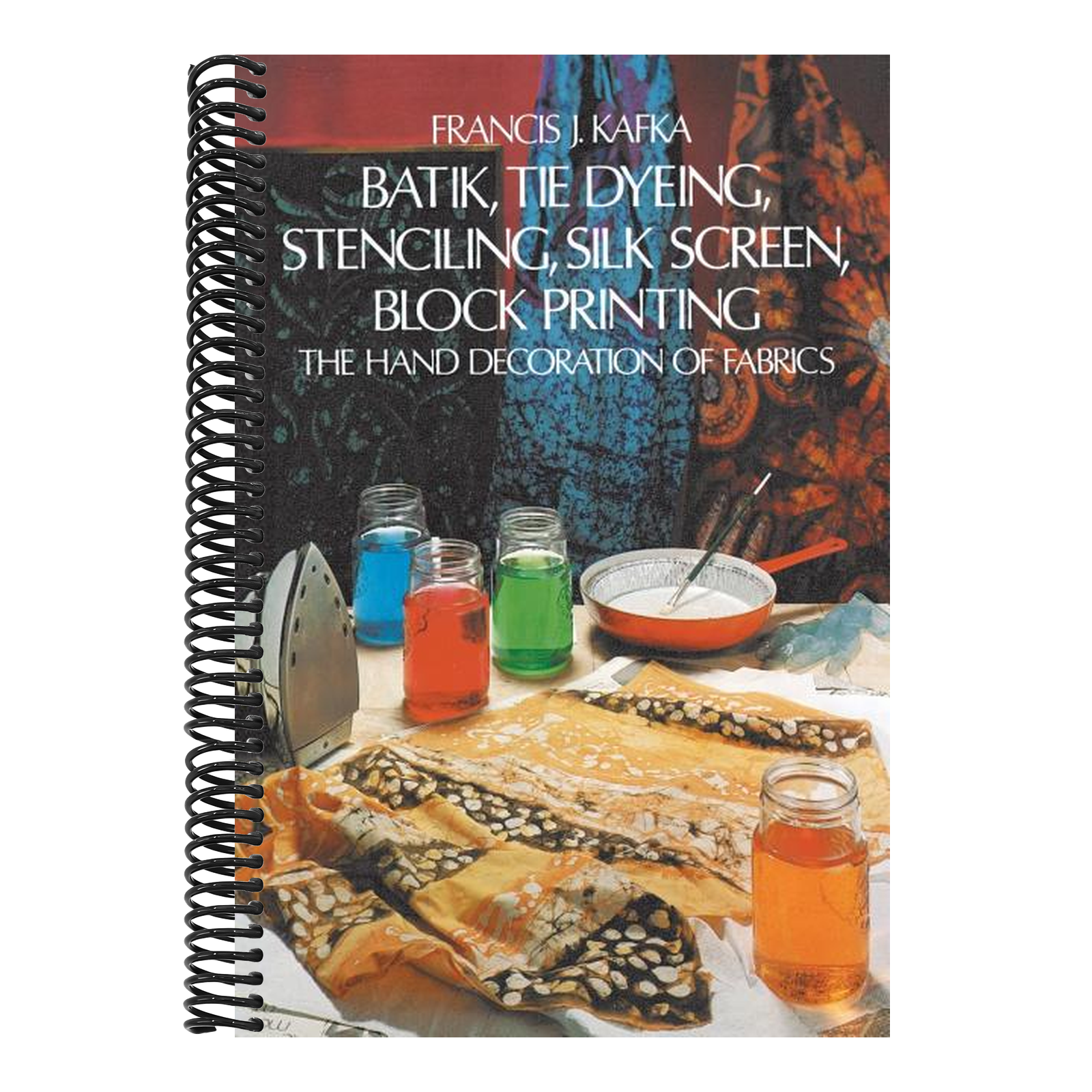 Batik, Tie Dyeing, Stenciling, Silk Screen, Block Printing